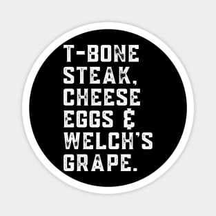 T-Bone Steak, Cheese Eggs, Welch's Grape - Lyric Magnet